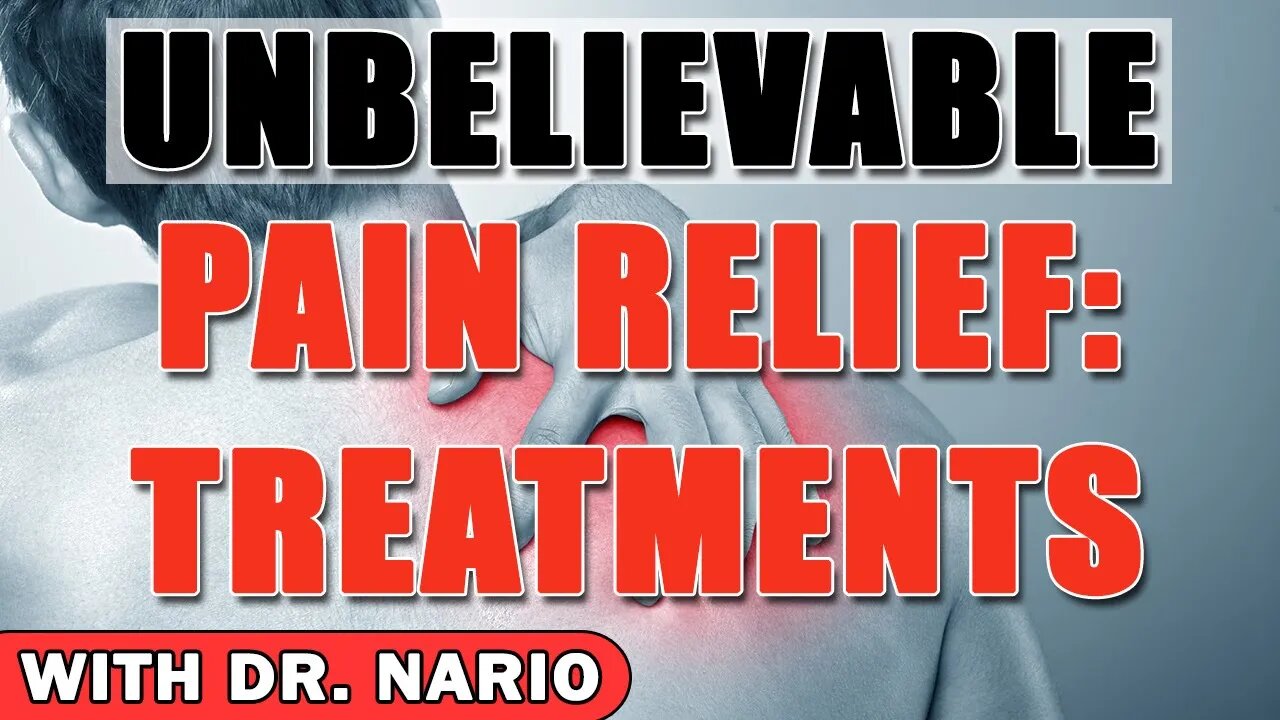 Unbelievable Pain Relief: Treatments