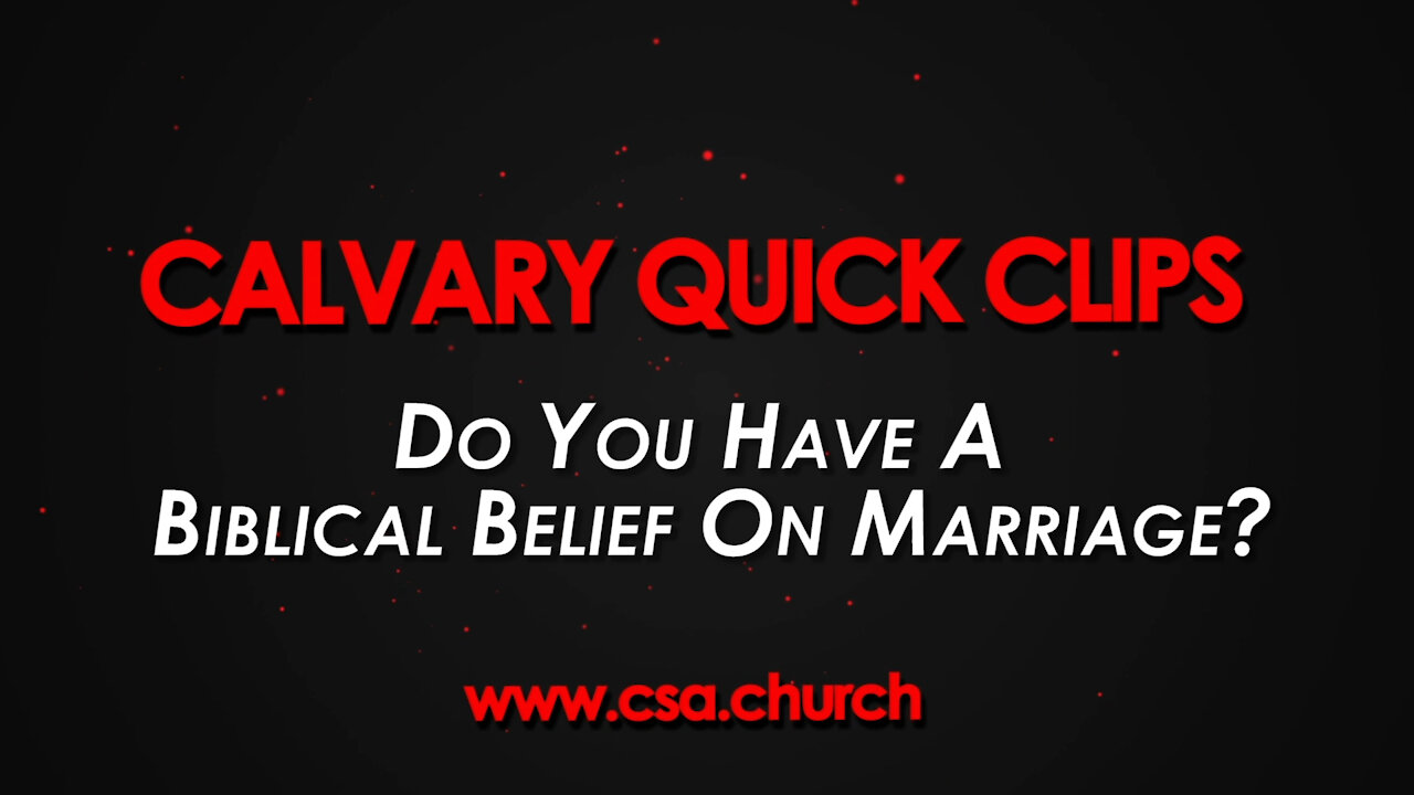 Do You Have A Biblical Belief On Marriage?