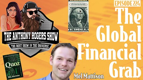 Episode 224 - The Global Financial Grab