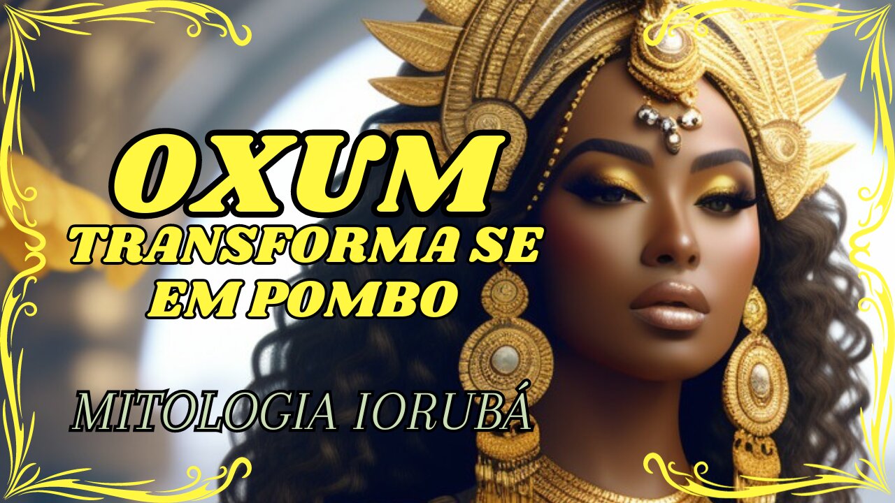 Oxum, Transforma se em Pombo na Mitologia Iorubá