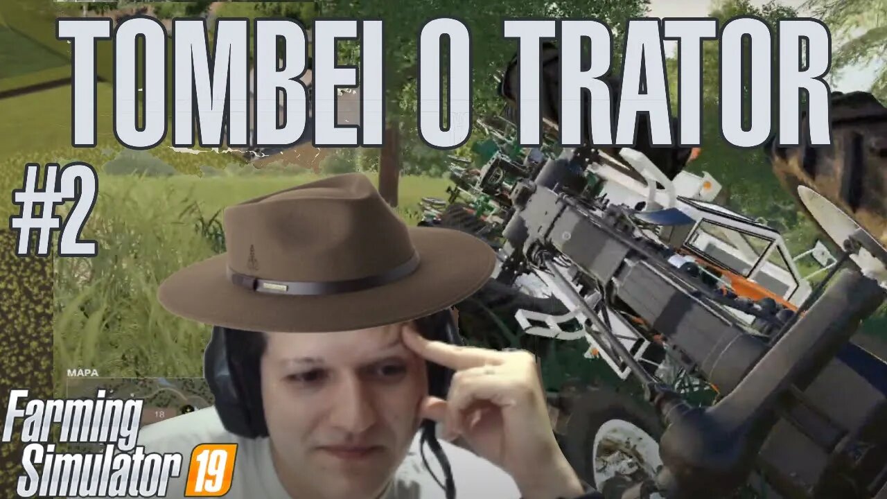 Farming Simulator 19 - #2 Capotando o Trator