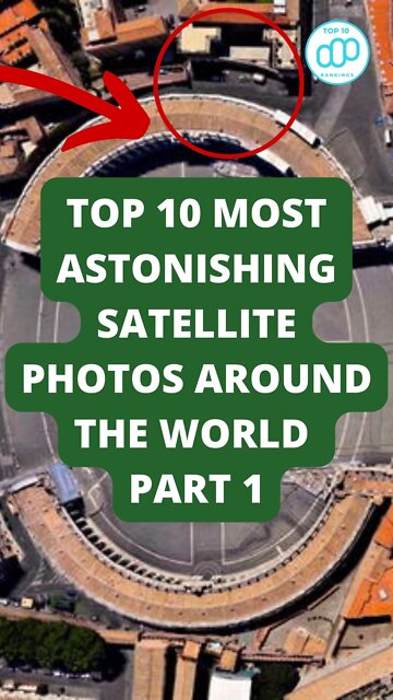 Top 10 Most Astonishing Satellite Photos Around the World Part 1