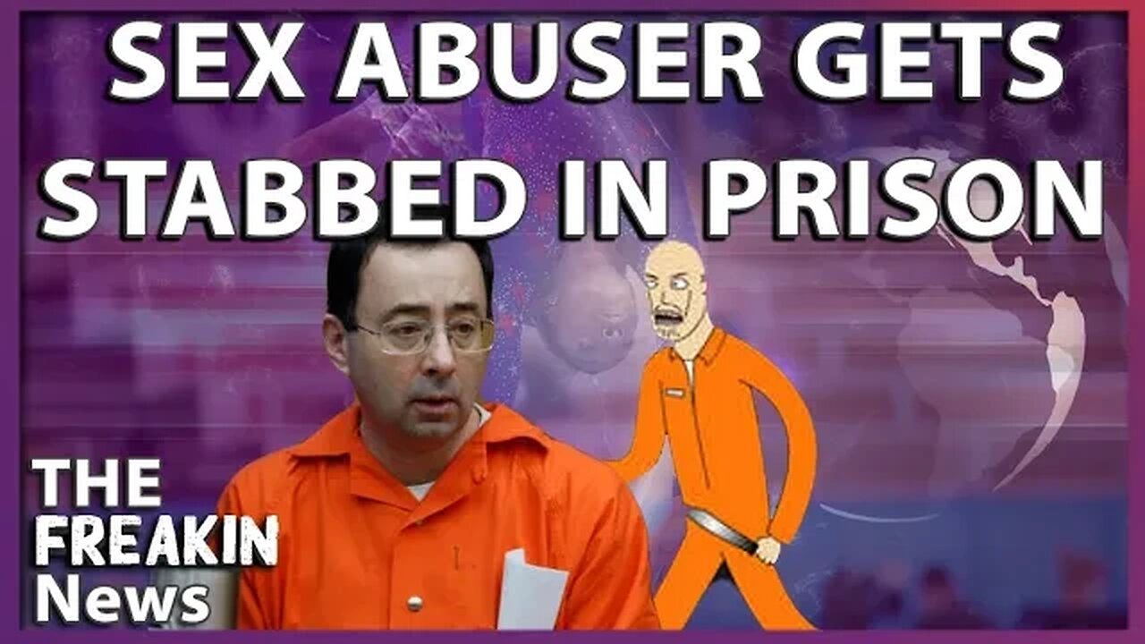 CREEP MEETS KARMA: Convicted Sex Abuser Larry Nassar STABBED In Prison