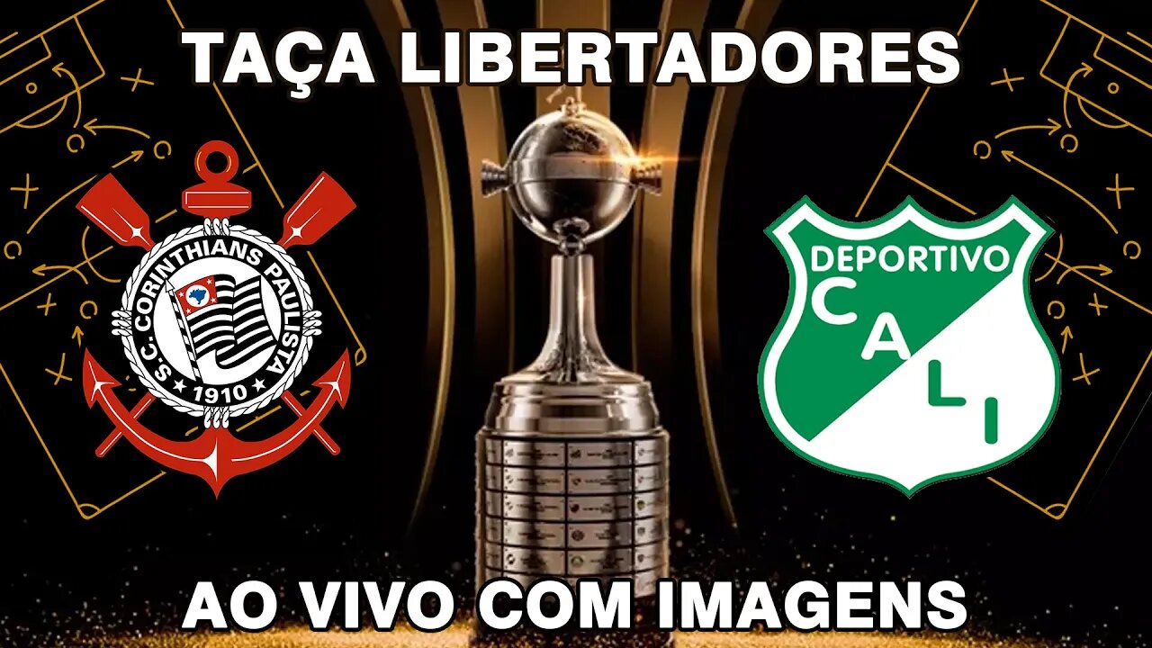 CORINTHIANS X DEPORTIVO CALI | LIBERTADORES 2022 | AO VIVO E COM IMAGENS 13/04/2022