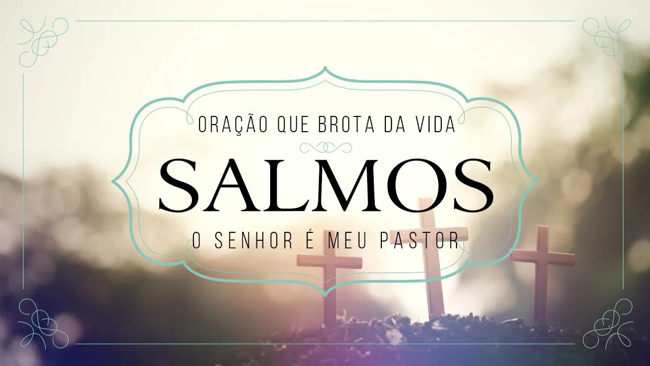 SALMOS (ORAÇÃO QUE BROTA DA VIDA | 1978) 01. O Senhor é meu Pastor ヅ