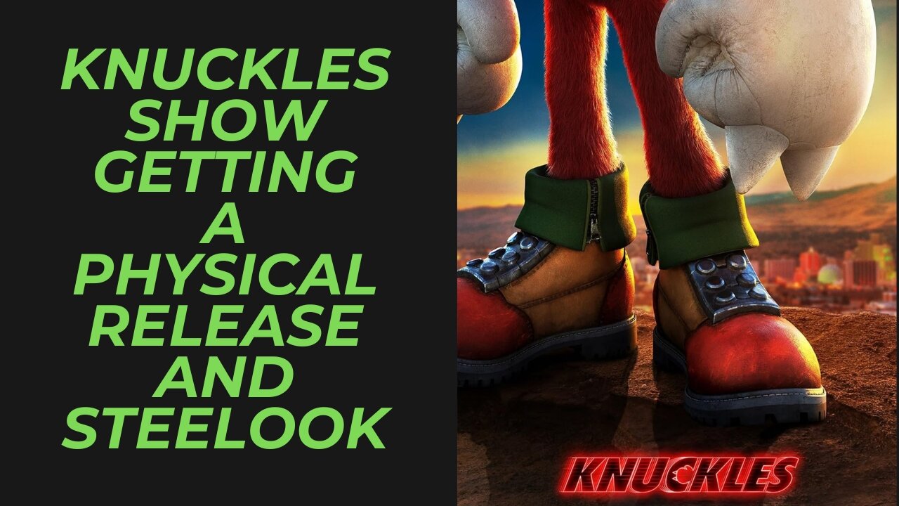 Knuckles Series Physical Release is Coming | DVD, Blu-Ray & SteelBook | Pre-Orders Now Available