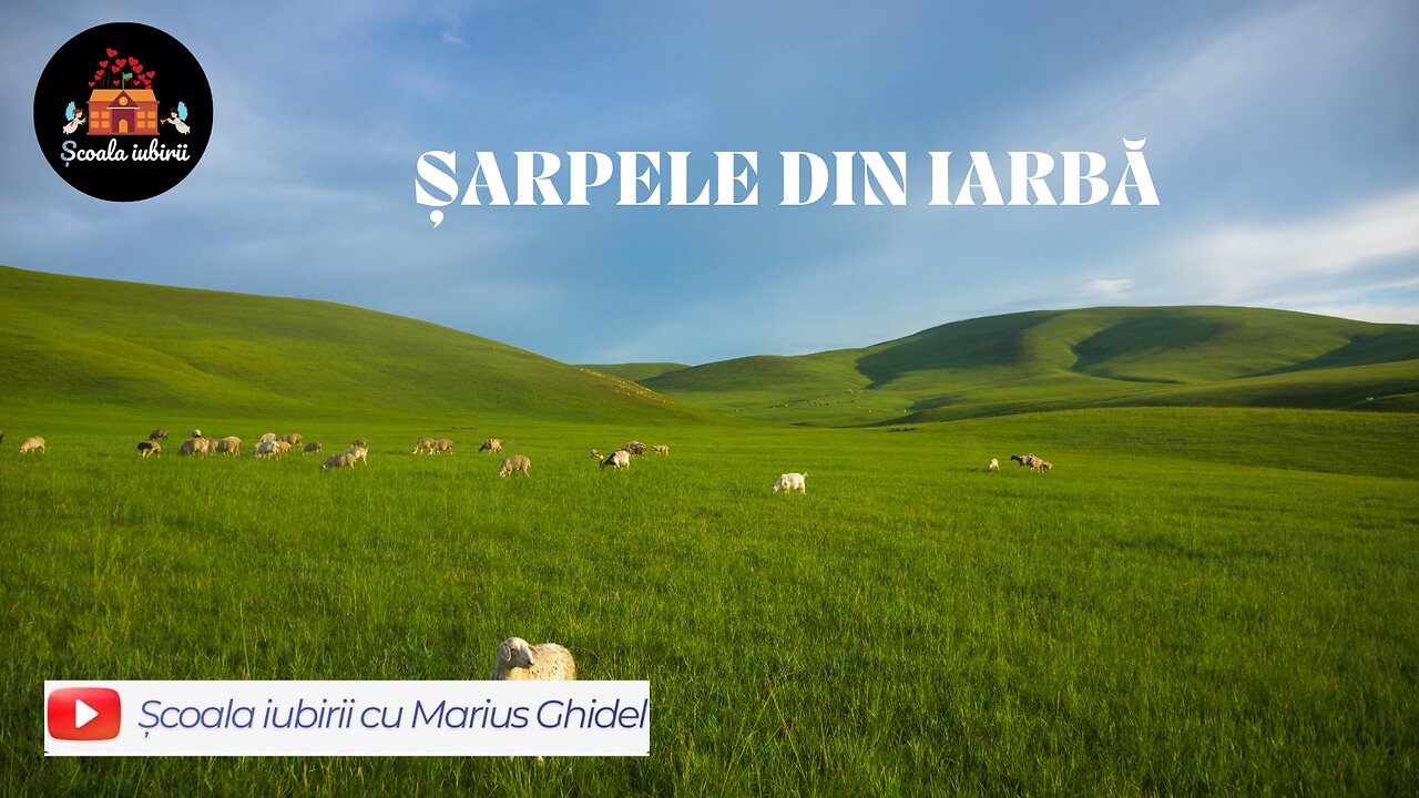 Sarpele din iarba - Scoala Iubirii Divine - Marius Ghidel