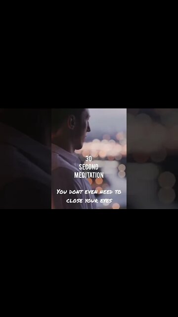30 Second Meditation
