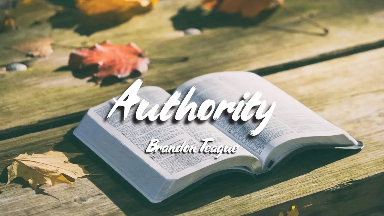 Brandon Teague - Getting to Know Jesus Part 146 “Authority”