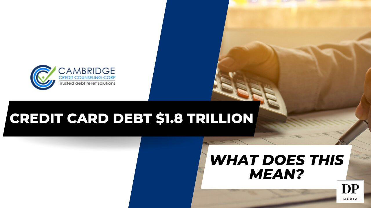 Credit Card Debt $1.8 trillion - The Credit Connection