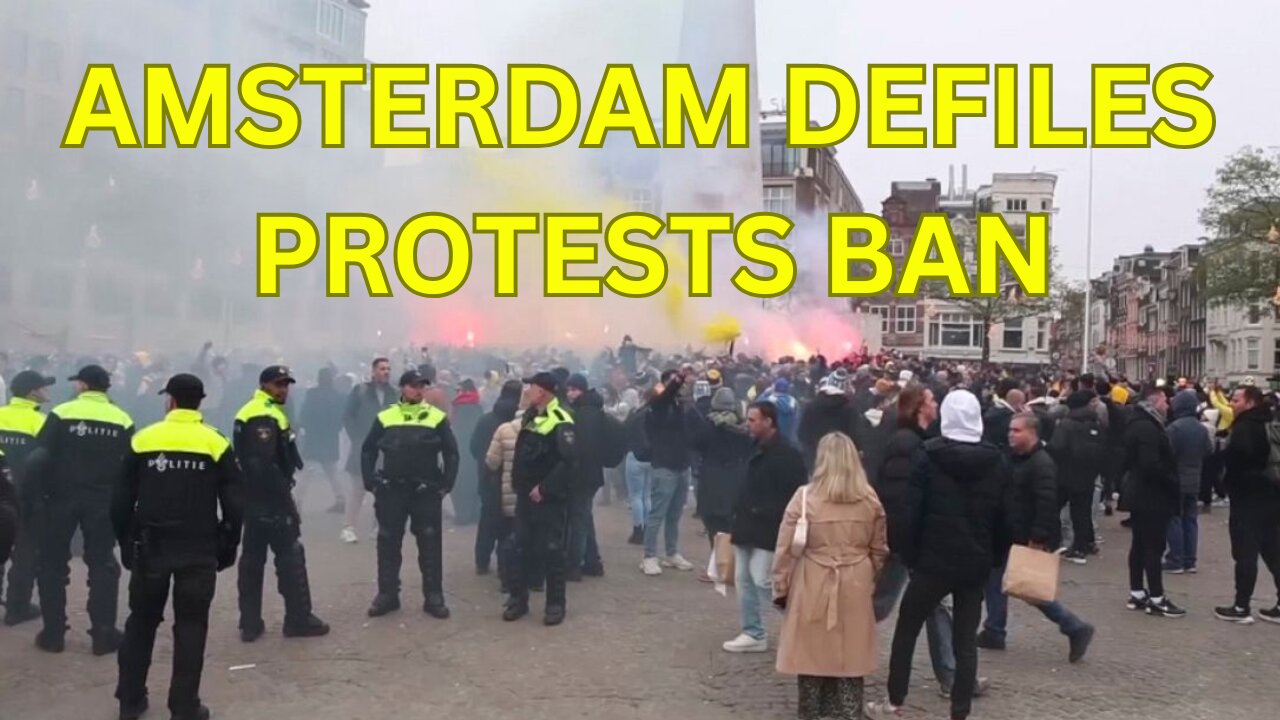 AMSTERDAM DEFILES PROTESTS BAN