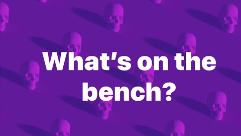 What’s on the bench