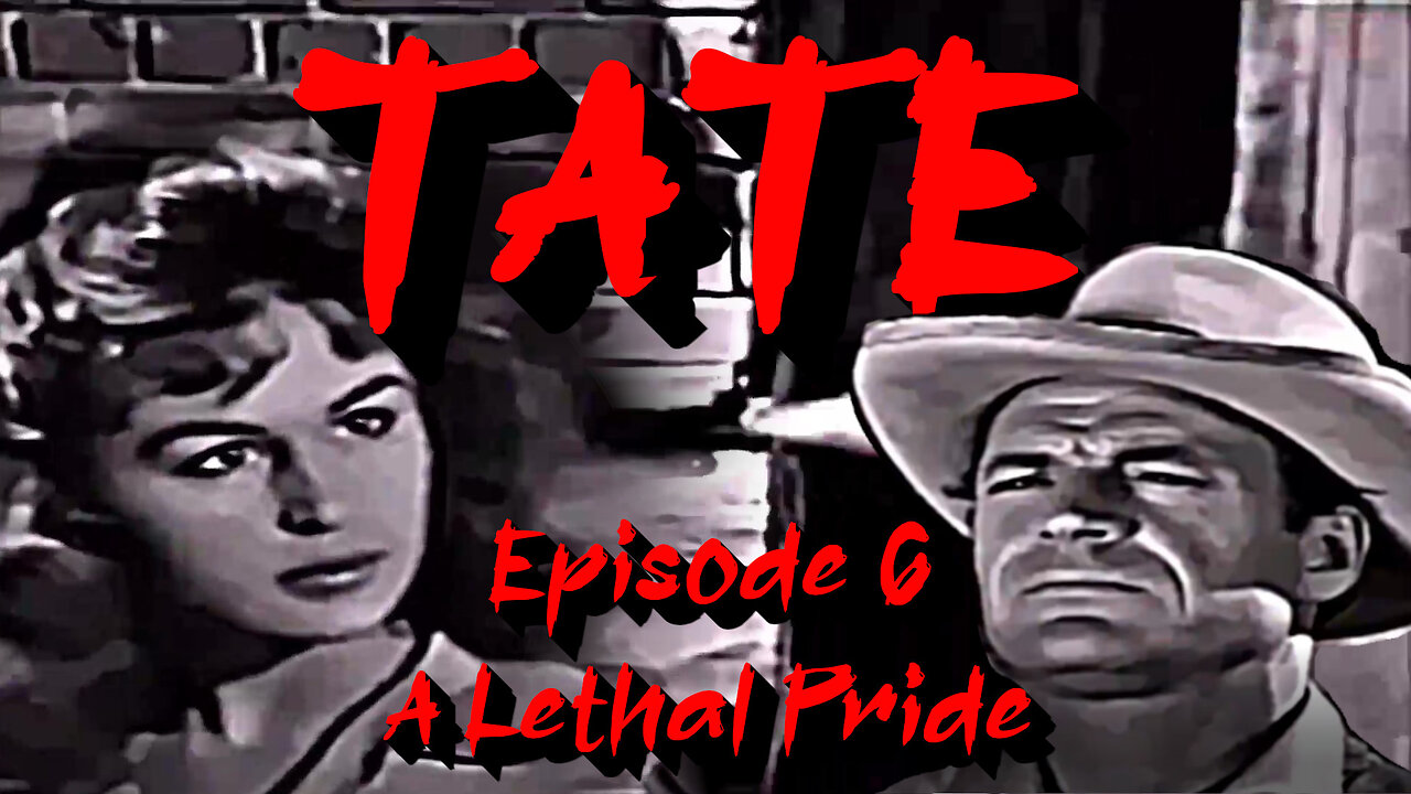 Tate. "the gunfighter" Western Series. Episode 6 "A Lethal Pride"