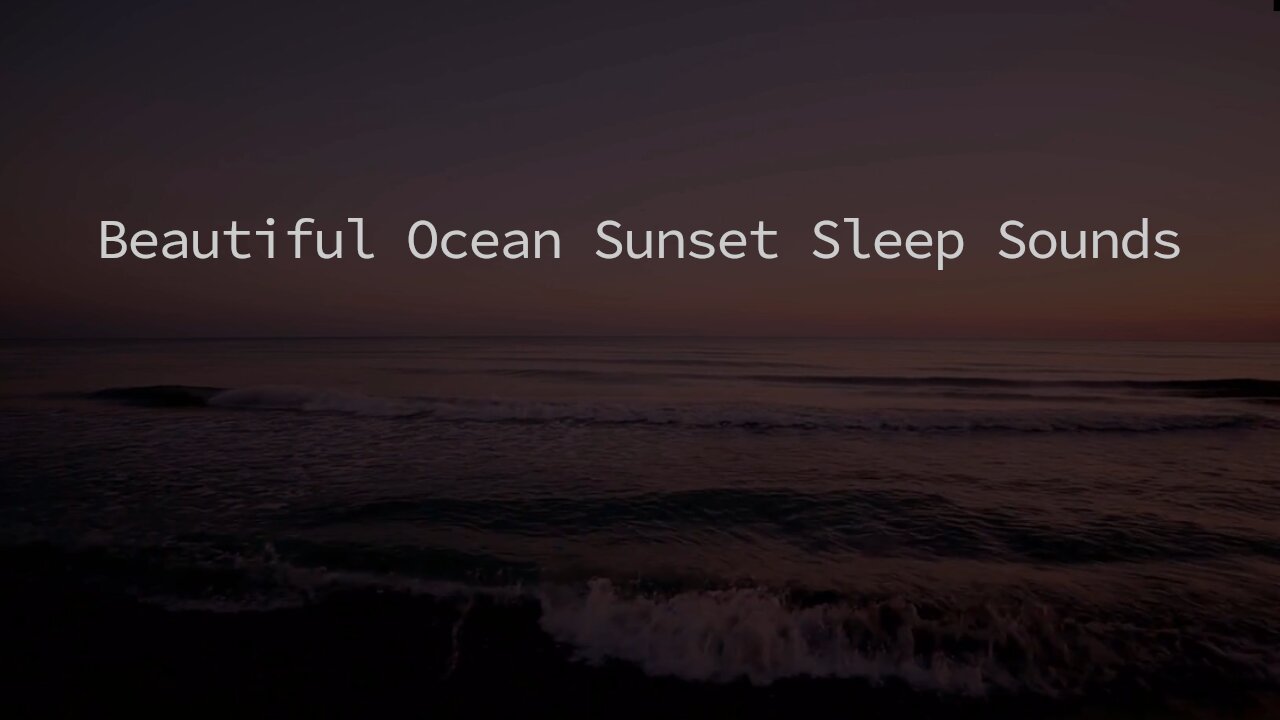 Beautiful Ocean Sunset Sleep Sounds