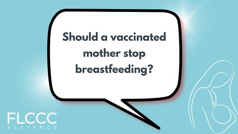 Do you believe a vaccinated mother should stop breastfeeding?