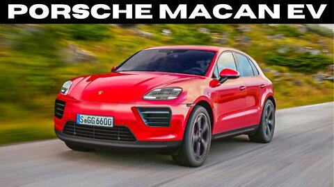 THE ALL-NEW 2023 PORSCHE MACAN ELECTRIC (EV)