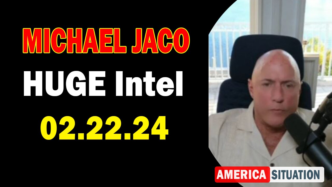 Michael Jaco HUGE Intel Feb 22: "Sacha Stone Sharing Insider News On Upcoming World Events"