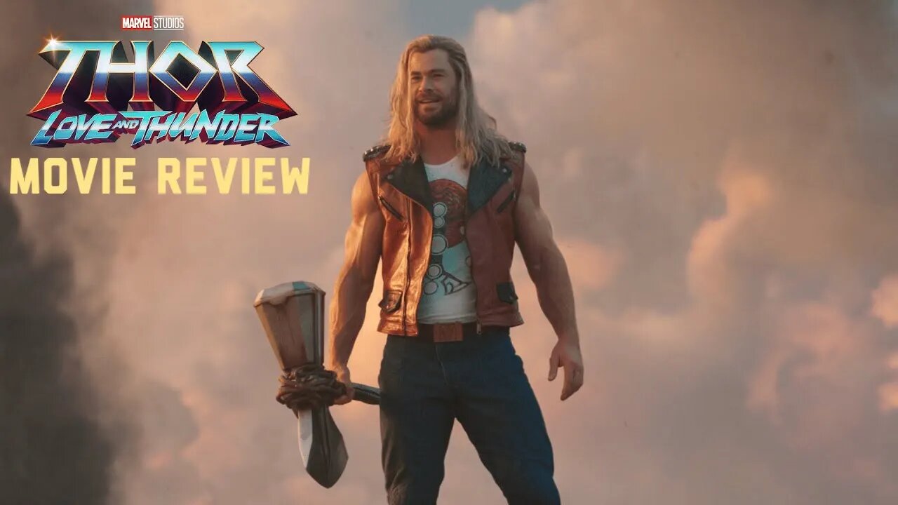 Thor: Love and Thunder - Spoiler Free Review