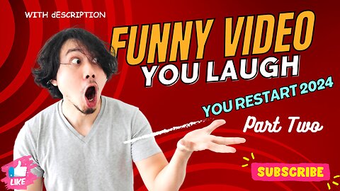 Funny video you laugh, you restart 2024 (Part Two)