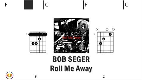 BOB SEGER Roll Me Away - Guitar Chords & Lyrics HD