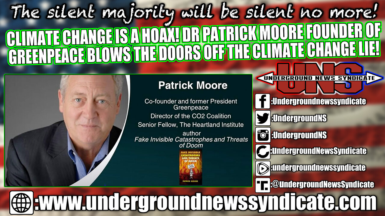 Climate Change = Hoax! Dr Patrick Moore Founder of Greenpeace Blows the Doors off the Climate Lie!