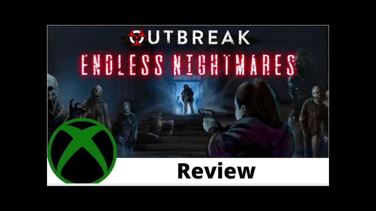 Outbreak: Endless Nightmares Review on Xbox