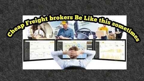 Cheap Freight Brokers Be Like