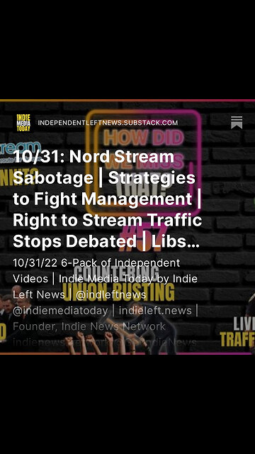 10/31: Nord Stream Sabotage | Strategies to Fight Management | Right to Stream Traffic Stops Debated