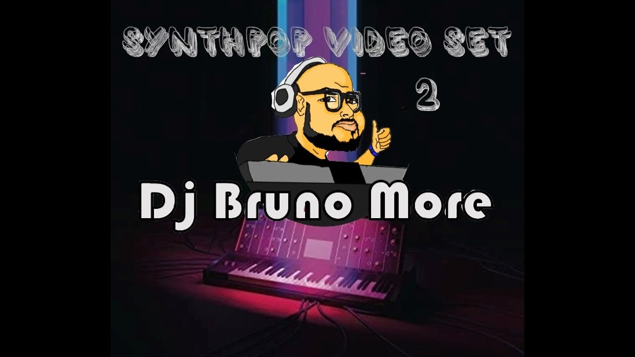 Dj Bruno More - Video Set Synthpop Vol. 2