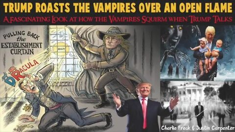 TRUMP ROASTS THE VAMPIRES