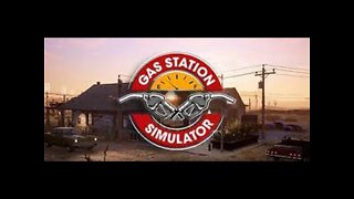 Let's Play Gas Station Simulator - Episode 31