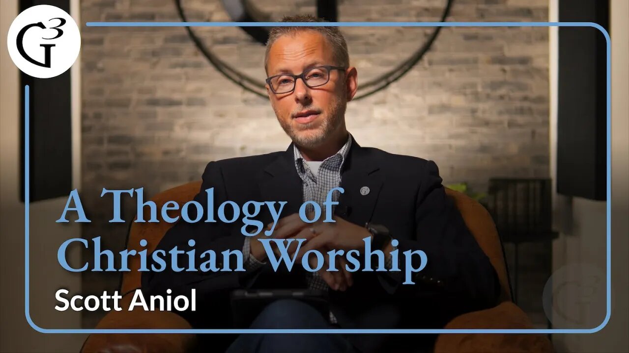 A Theology of Christian Worship | Scott Aniol