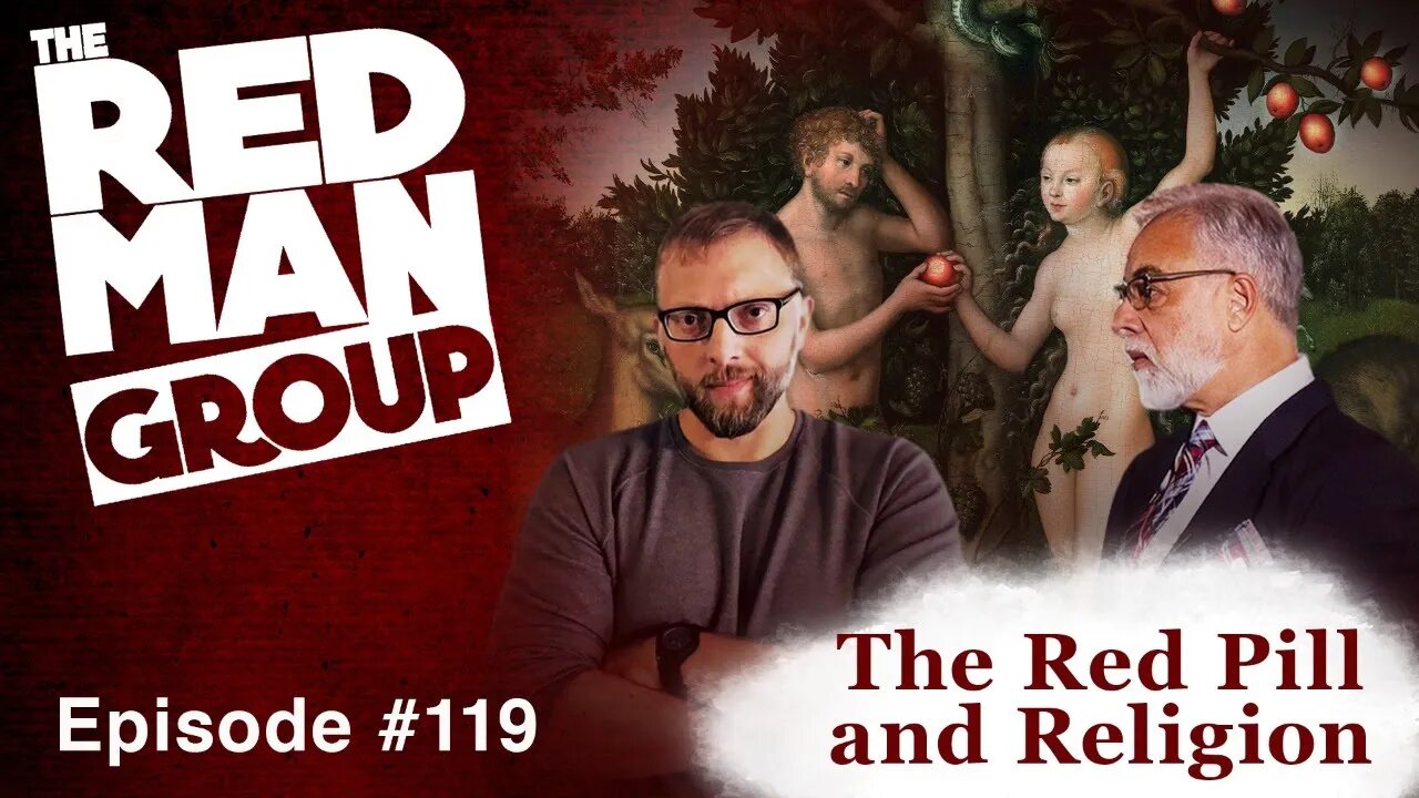 The Red Pill & Religion: Episode #119 of The Red Man Group