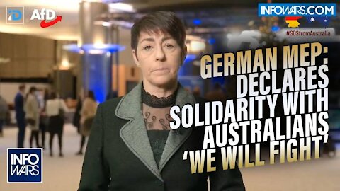 'We Will Fight' - German MEP Declares Solidarity With Australians Battling COVID Tyranny