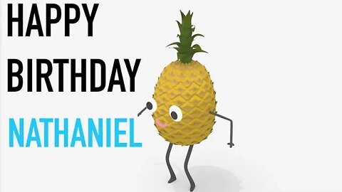 Happy Birthday NATHANIEL! - PINEAPPLE Birthday Song