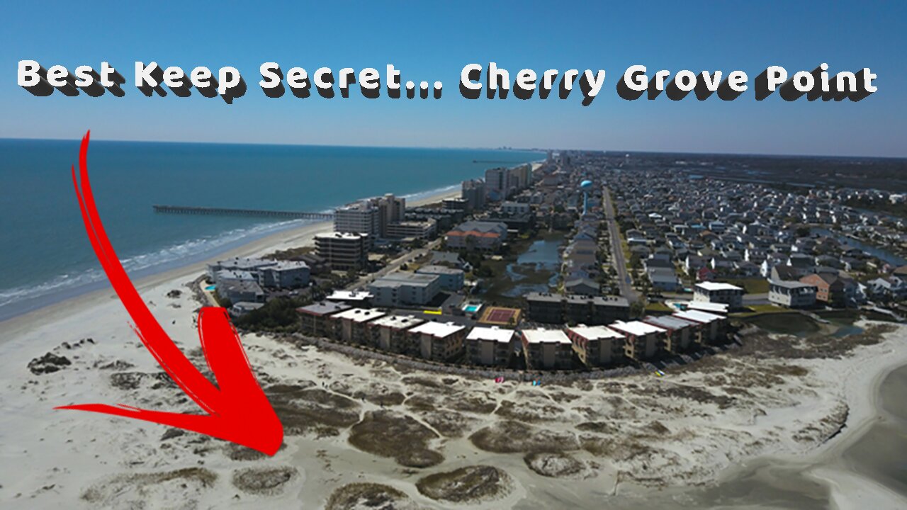 North Myrtle Beach - Cherry Grove Point: A Hidden Gem You Need to Check Out!