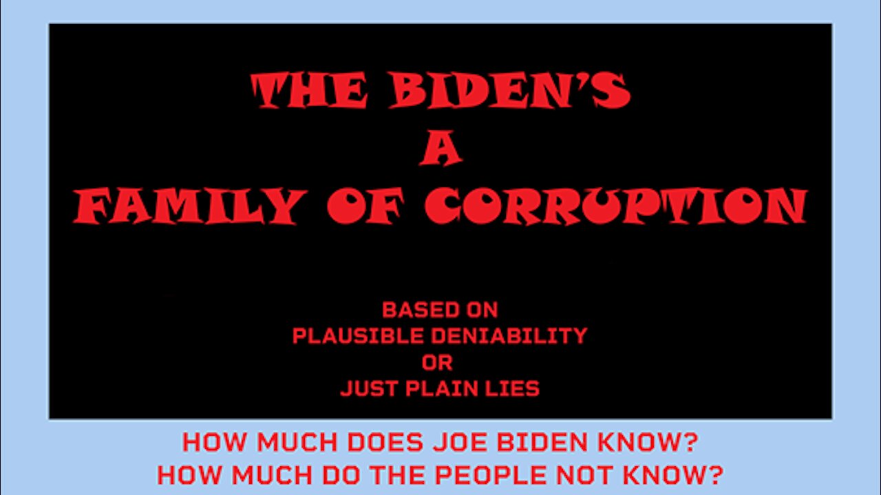 The Biden's a Family of Corruption Part I