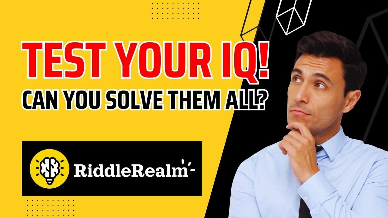 Test Your IQ! | Can You Solve Them All? | #riddles