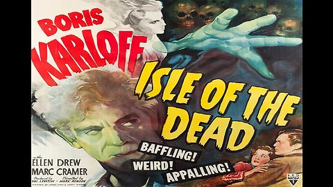 Karloff ISLE OF THE DEAD 1945 Plague Quarantined Greek Island May Have a Vampire FULL MOVIE