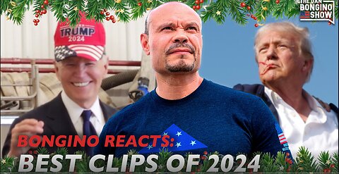 BONGINO REACTS- Best Clips Of 2024 - 12-13-24