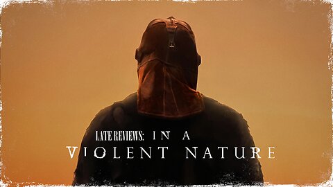LATE REVIEWS: 'IN A VIOLENT NATURE' (2024)
