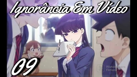 Histórias de um EXTROVERTIDO TÍMIDO e Komi Can't Communicate | Ignorância Em Vídeo com Jon