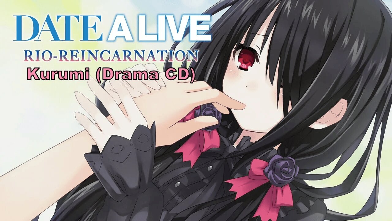 Date A Live Kurumi Drama CD [Eng sub] (Visualized)