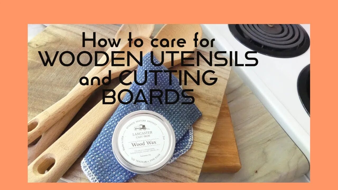 How to care for your WOODEN UTENSILS and CUTTING BOARDS