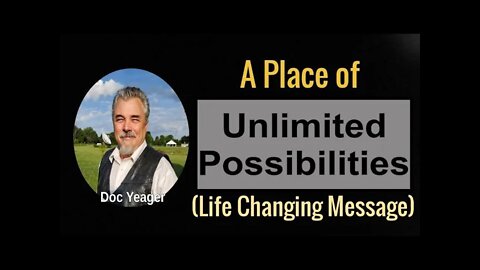 A Place of Unlimited Possibilities by Dr Michael H Yeager