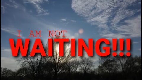 I AM NOT WAITING... Motivational and inspirational video