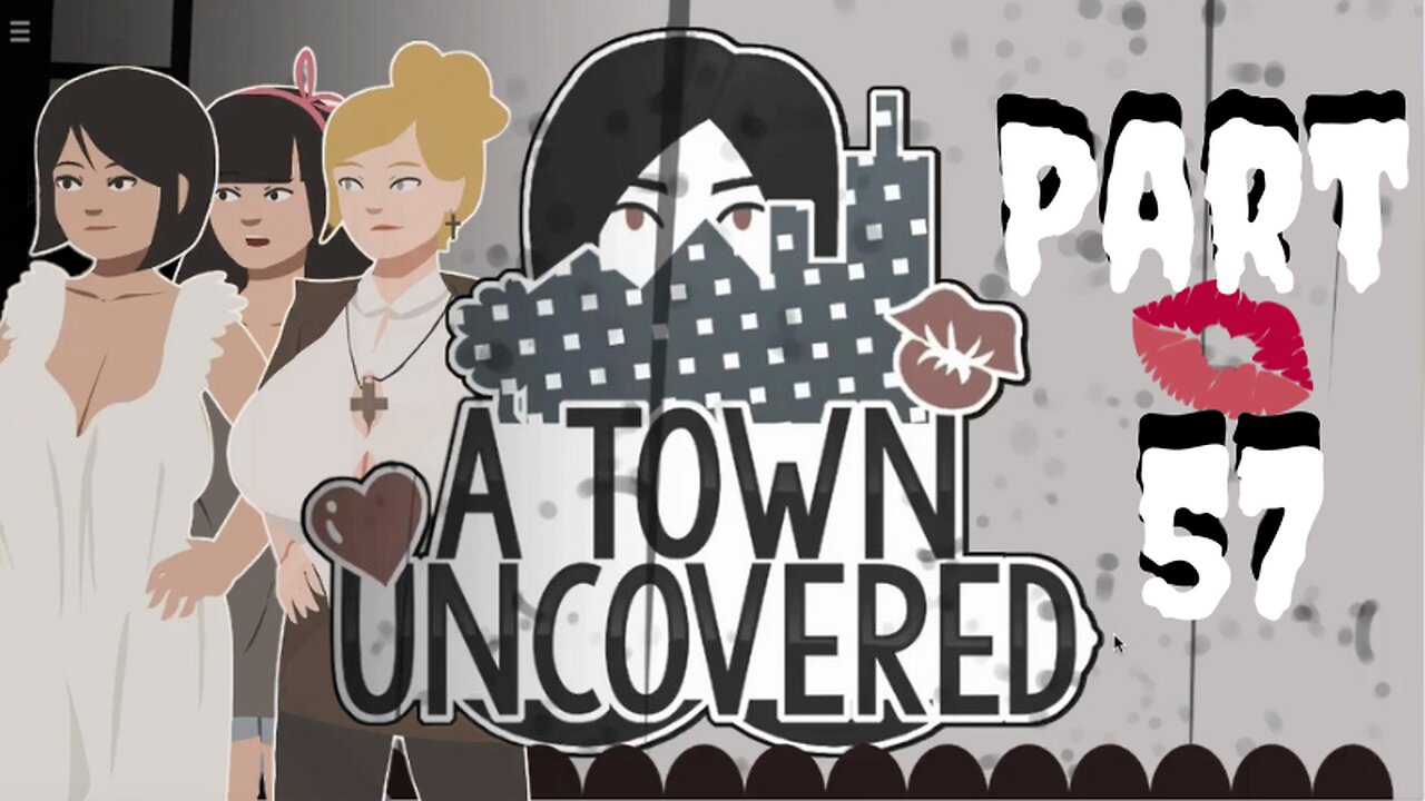 Special | A Town Uncovered - Part 57 (Mrs Smith #10 & Mrs S&J #2 & Director Lashely #10 & Jane #7)