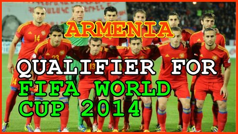 Armenia - Qualification for FIFA World Cup 2014