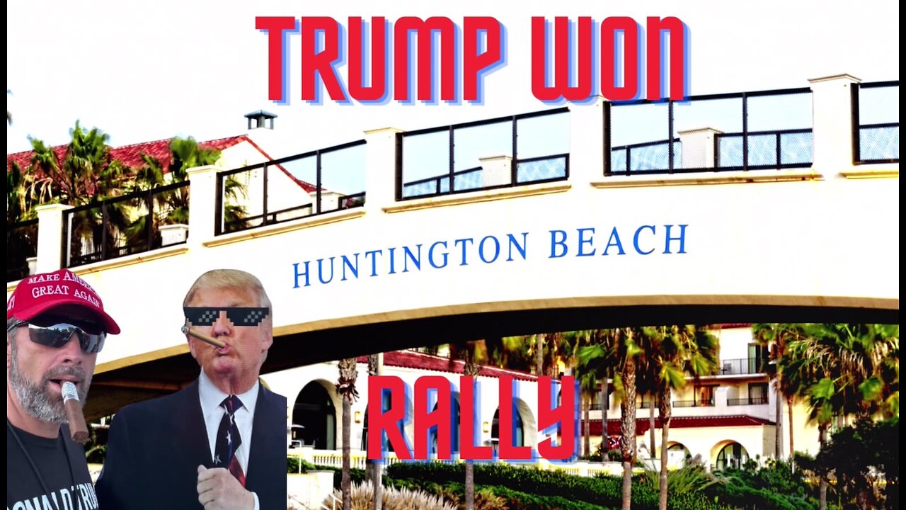 Trump Won Celebration - Huntington Beach California.