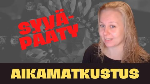 Syväpääty - Aikamatkustus